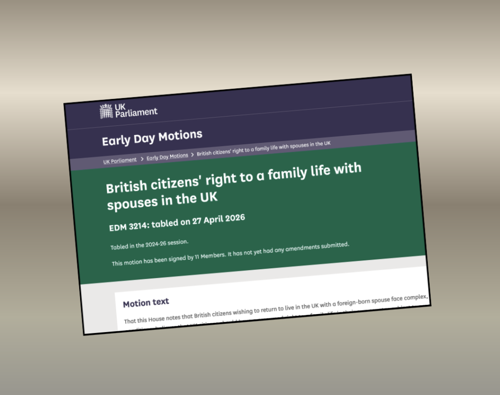 Early Day Motion British citizens' right to a family life with spouses in the UK